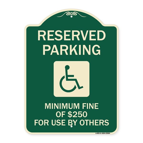 Signmission Reserved Parking Minimum Fine of $250 for Use by Others Heavy-Gauge Alum, 24" x 18", G-1824-23064 A-DES-G-1824-23064
